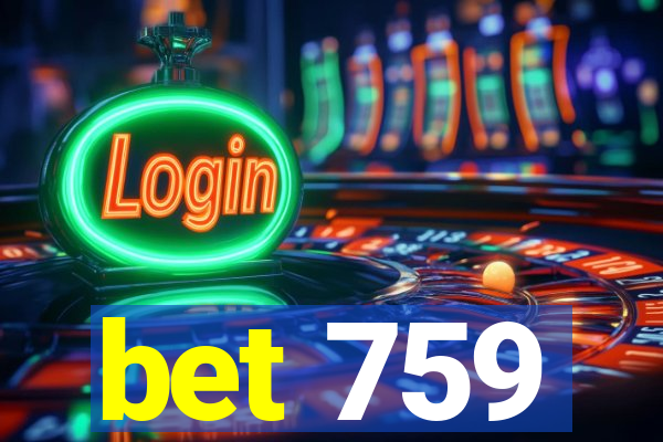 bet 759